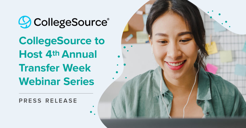 CollegeSource to Host 4th Annual Transfer Week Webinar Series