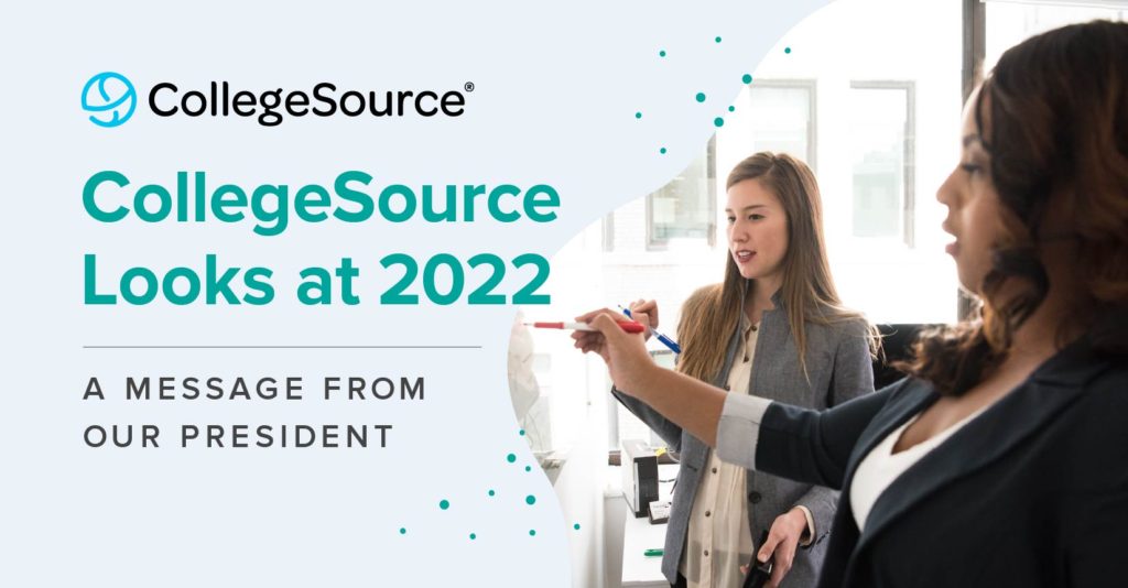 CollegeSource Looks at 2022 – A Message From Our President