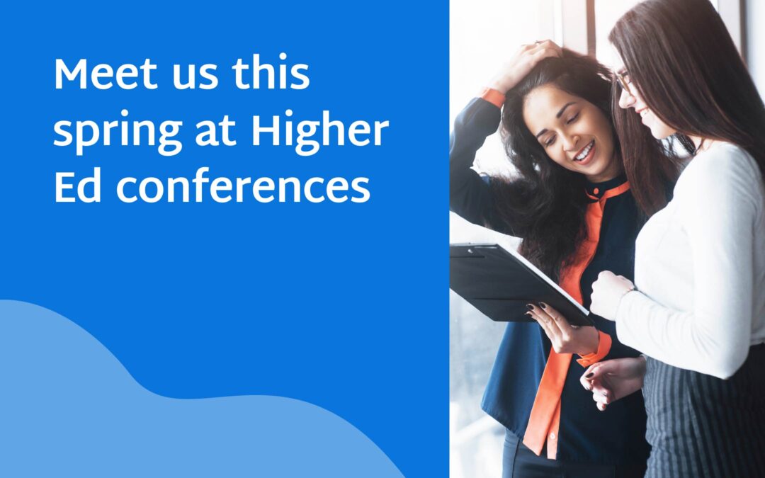 Meet us this spring at Higher Ed conferences