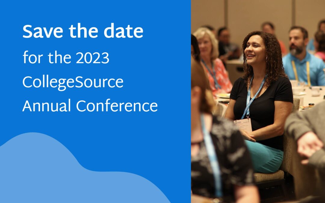 Save the date for the 2023 CollegeSource Annual Conference