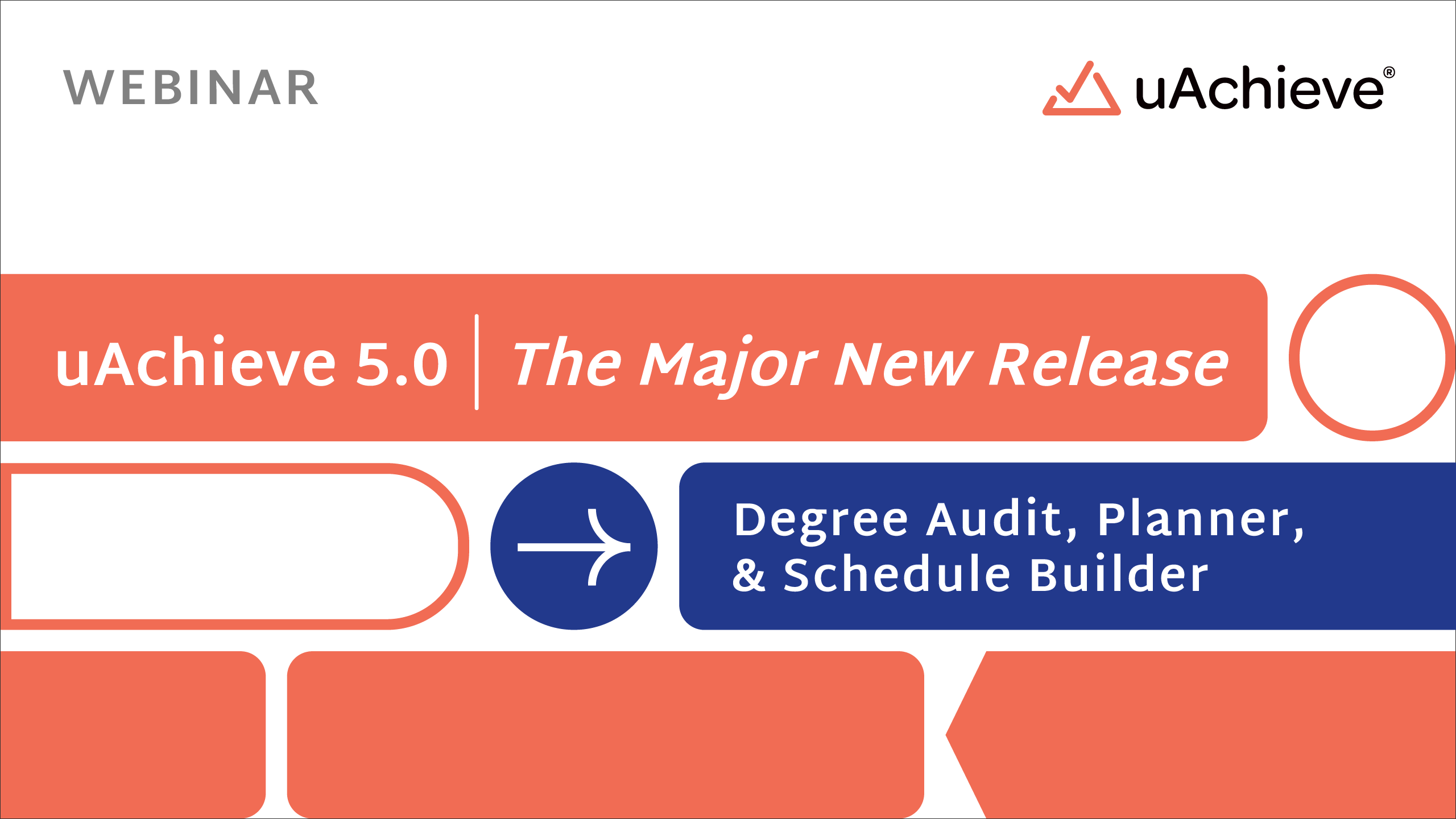 uAchieve 5.0 Degree Audit, Planner, & Schedule Builder: The Major New Release