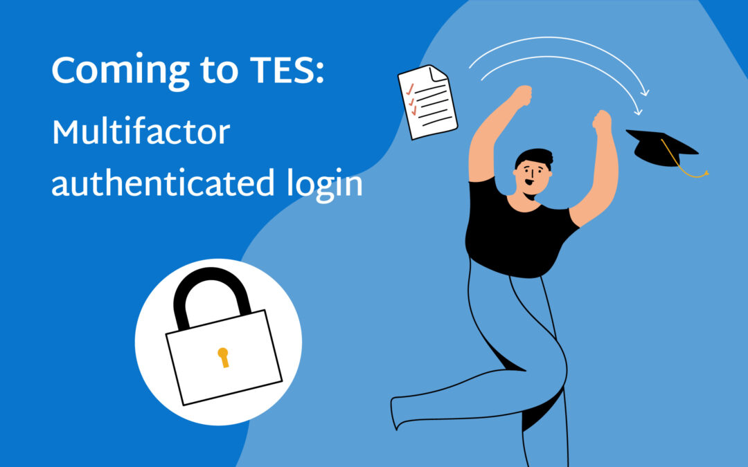 Coming to TES: Multifactor authenticated login