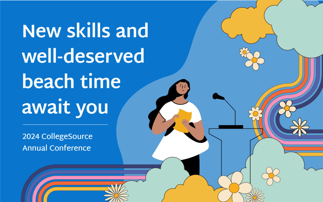 New skills and well-deserved beach time await you at the CollegeSource Annual Conference