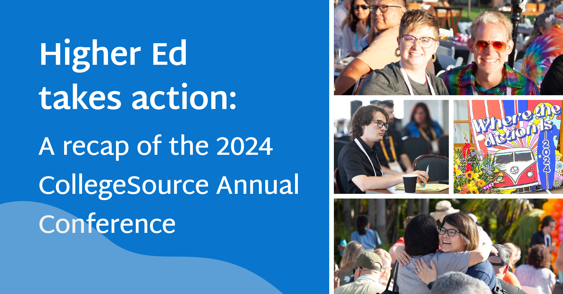 Higher Ed takes action: A recap of the 2024 CollegeSource Annual ...