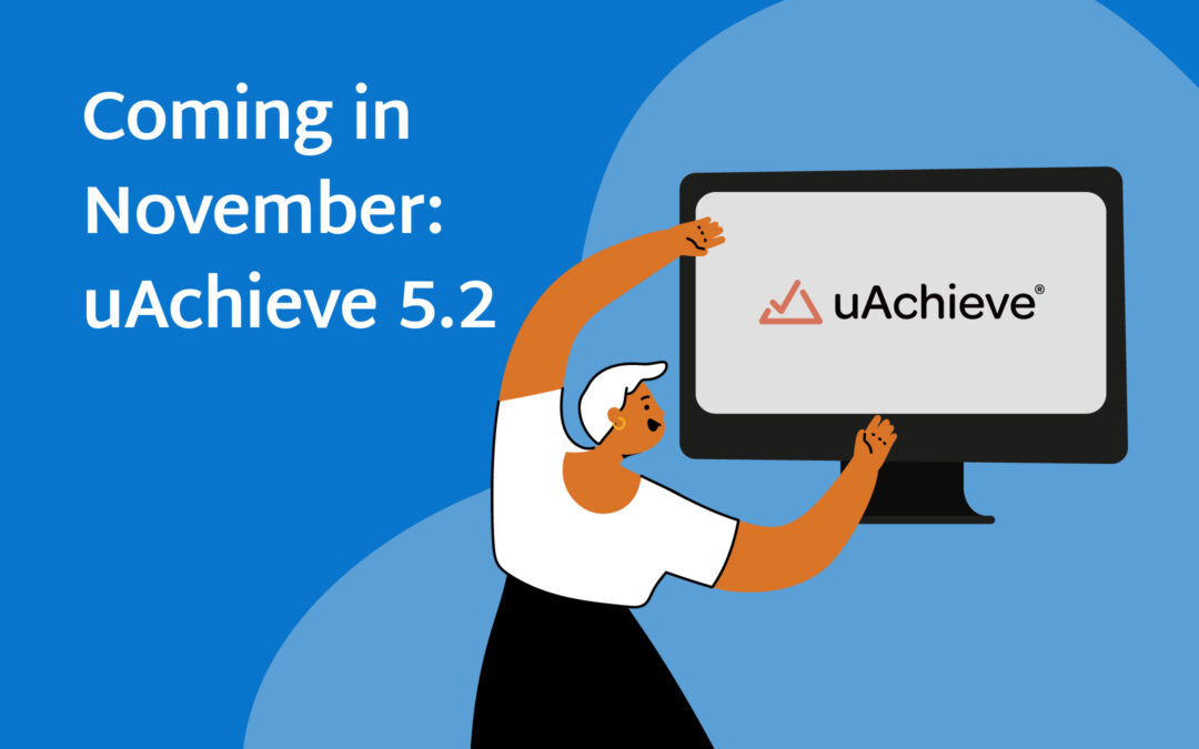 Coming in November: uAchieve 5.2