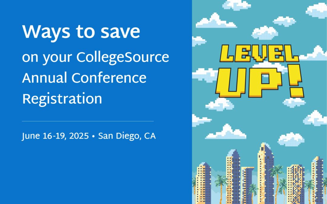 Ways to save on your CollegeSource Annual Conference registration