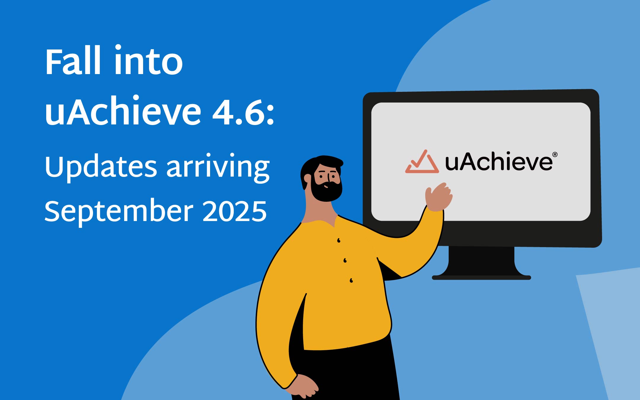Fall-into-uachieve-4.6-updates-september-2025