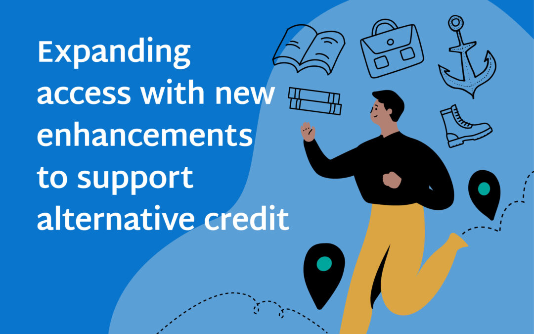 Expanding access with new enhancements to support alternative credit